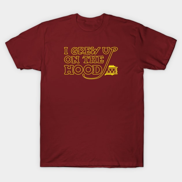 I Grew Up on the Hood T-Shirt by dann